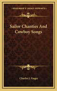 Sailor Chanties and Cowboy Songs
