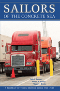 Sailors of the Concrete Sea: A Portrait of Truck Drivers' Work and Lives