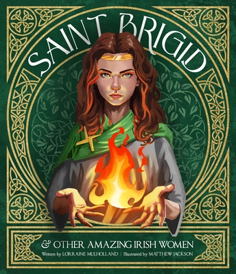 Saint Brigid & Other Amazing Irish Women - Mulholland, Lorraine