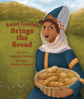 Saint Casilda Brings the Bread - Johnson, Melinda