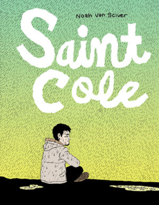 Saint Cole - Van Sciver, Noah