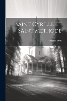 Saint Cyrille Et Saint Methode - Avril, Adolphe