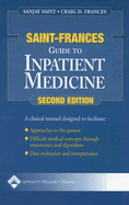 Saint-Frances Guide to Inpatient Medicine - Saint, Sanjay, MD, MPH, and Frances, Craig, MD