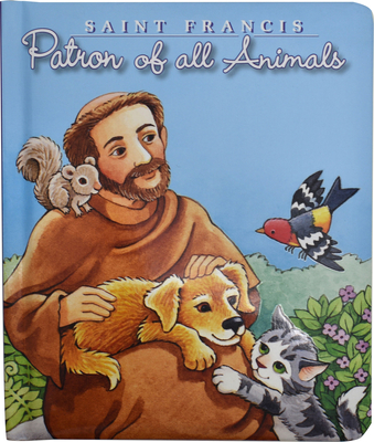 Saint Francis: Patron of All Animals - Swanson, Maggie