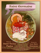 Saint Germaine: Little Shepherdess of God