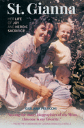 Saint Gianna Her Life of Joy