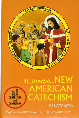 Saint Joseph...New American Catechism - Lovasik, Lawrence G, Reverend, S.V.D.