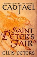 Saint Peter's Fair: The Fourth Chronicle of Brother Cadfael