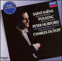 Saint-Sans: Organ Symphony; Poulenc: Organ Concerto - Peter Hurford (organ); Charles Dutoit (conductor)