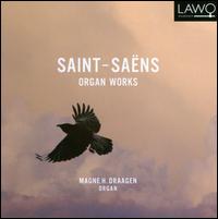 Saint-Sans: Organ Works - Magne H. Draagen (organ)