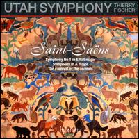 Saint-Sans: Symphony No 1 in E flat major; Symphony in A major; The Carnival of the Animals - Utah Symphony; Thierry Fischer (conductor)