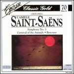Saint-Sans: Symphony No. 3; Carnival of the Animals; Berceuse