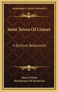 Saint Teresa of Lisieux: A Spiritual Renascence