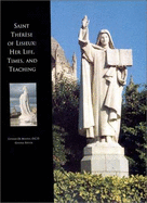 Saint Therese of Lisieux: Her Life, Times, and Teaching - De Meester, Conrad