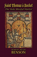 Saint Thomas a Becket, the Holy Blissful Martyr