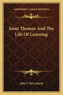 Saint Thomas And The Life Of Learning