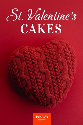 Saint Valentine's Cakes Recipe Book - Edition, Kica, and Academy, Kica