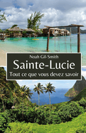 Sainte-Lucie: Tout ce que vous devez savoir