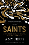 Saints: A new legendary of heroes, humans and magic