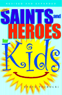 Saints and Heroes for Kids: Revised and Expanded Edition - Pochocki, Ethel