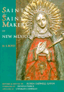 Saints and Saintmakers of New Mexico