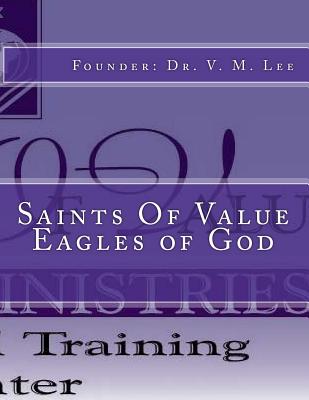 Saints of Value Eagles of God - Lee, V M