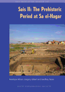 Sais II: The Prehistoric Period at Sa El-Hagar