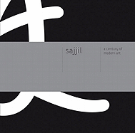 Sajjil: A Century of Modern Art