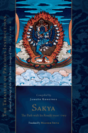 Sakya: The Path with Its Result, Part Two: Essential Teachings of the Eight Practice Lineages of Tibet, Volume 6 (the Treasury of Precious Instructions)
