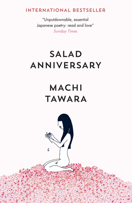 Salad Anniversary - Tawara, Machi, and Carpenter, Juliet Winters (Translated by)