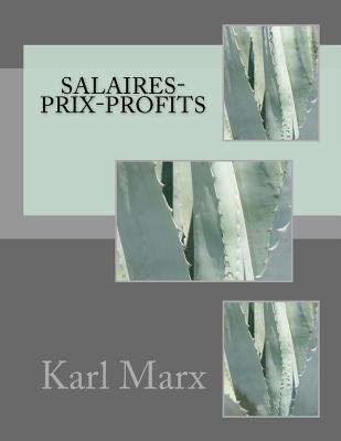 Salaires-Prix-Profits - Ballin, Georges (Editor), and Marx, Karl