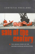 Sale of the Century: The Inside Story of the Second Russian Revolution