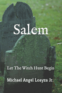 Salem: Let The Witch Hunt Begin