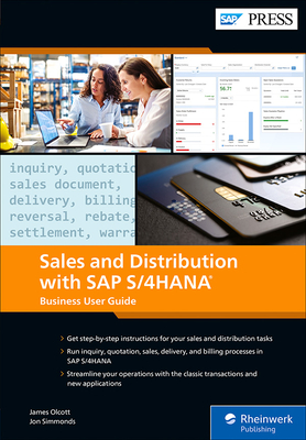 Sales and Distribution with SAP S/4hana: Business User Guide - Olcott, James, and Simmonds, Jon