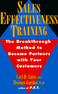 Sales Effectiveness Training: The Breakthrough Method to Become Partners with Your Customers