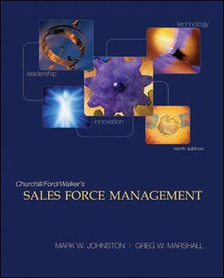 Sales Force Management - Johnston, Mark W, and Marshall, Greg W, Professor