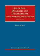 Sales Law: Domestic and International, Cases, Problems, and Materials