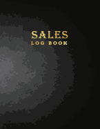Sales Log Book: Black & Gold Style Business Record Journal Companies Shops 8.5 X 11 Large 100 Pages