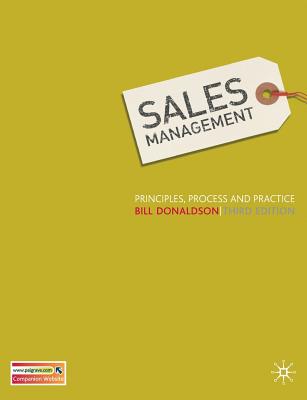 Sales Management: Theory and Practice - Donaldson, Bill