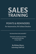 Sales Training: Points & Reminders for Automotive. RV and Boat Dealers