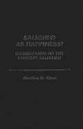 Salighed as Happiness?: Kierkegaard on the Concept Salighed