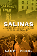 Salinas: A History of Race and Resilience in an Agricultural City