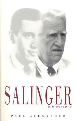 Salinger: A Biography - Alexander, Paul