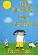 Sally and the Microscope Sally y el microscopio: Children's Bilingual Picture Book: English, Spanish