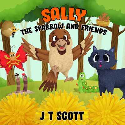 Sally the Sparrow and Friends - Scott, JT