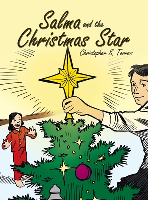 Salma and the Christmas Star - Torres, Christopher S