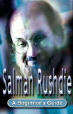 Salman Rushdie - A Beginners Guide - Blake, Andrew