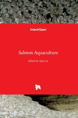 Salmon Aquaculture - Lu, Qian (Editor)