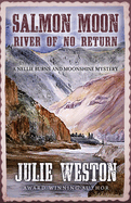 Salmon Moon: River of No Return