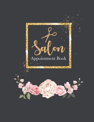 Salon Appointment Book: 4 Column Planner Personal Organizers Schedule Undated Appointment Book for Client, Salon, Spa, Barbers, Hair Stylists, Daily and Hourly 7am to 8pm 15 minute increments - Allen, Joseph